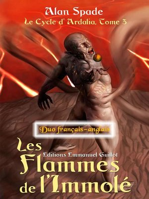 cover image of Les Flammes de l'Immolé (Ardalia, tome 3)--Duo français-anglais